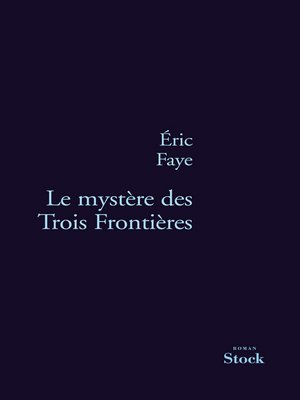 cover image of Le mystère des Trois Frontières